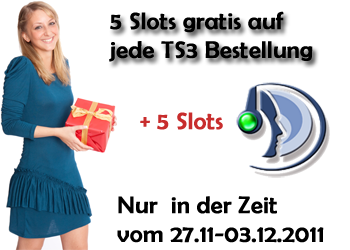 Unser Angebot  zum ersten Advent. 5 Slots gratis auf jede Teamspeak 3 Bestellung.