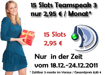 Unser Angebot  zum vierten Advent. 15 Slot Teamspeak 3 Server nur 2,95 Euro / Monat.